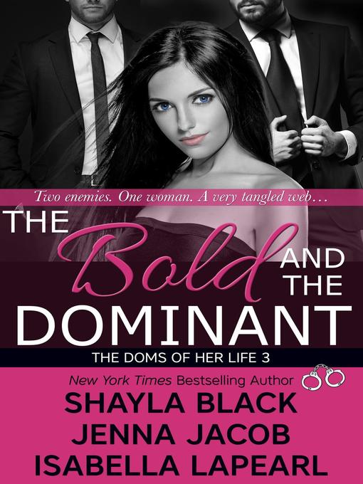 Title details for The Bold and the Dominant by Jenna Jacob - Available